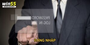 Đăng nhập Win55 an toàn - Trải nghiệm mượt mà nhất