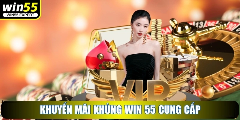 WIN55 | Truy Cập Link Trang Chủ Nhà Cái WIN 55 【09/2025】 37 Cập nhật khuyến mãi cực khủng do nhà cái WIN 55 cung cấp