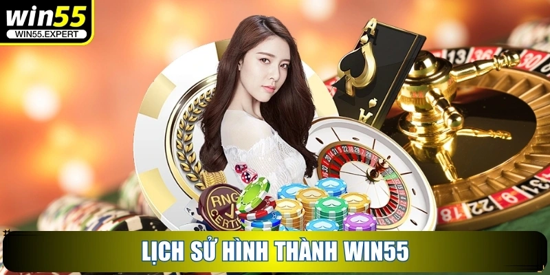 WIN55 | Truy Cập Link Trang Chủ Nhà Cái WIN 55 【09/2025】 32 Lịch sử hình thành WIN55