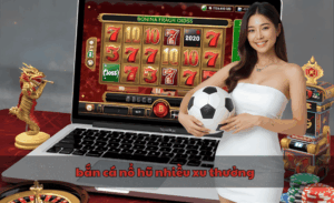 Bắn cá nổ hũ nhiều xu thưởng