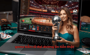 game bắn cá đại dương ăn tiền thật